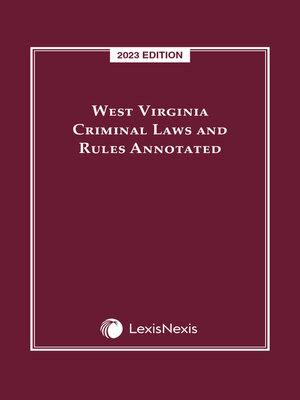 cover image of West Virginia Criminal Laws and Rules Annotated